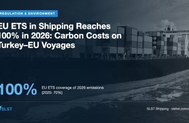 EU ETS in Shipping Reaches 100% in 2026: Carbon Costs on Turkey–EU Voyages EU ETS in Shipping Reaches 100% in 2026: Carbon Costs on Turkey–EU Voyages
